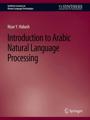cover image of Introduction to Arabic Natural Language Processing